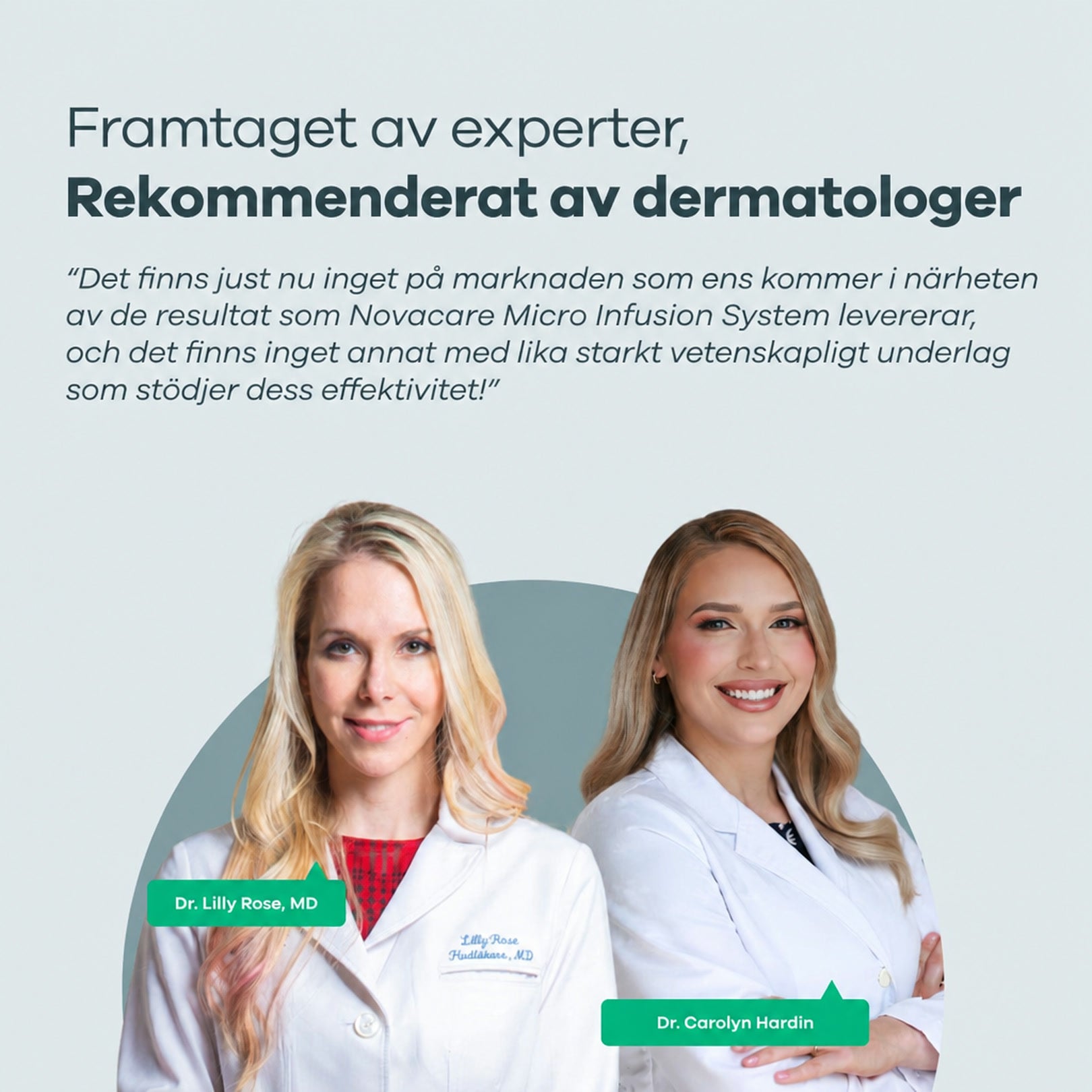 Dr. Lilly Rose, MD och Dr. Carolyn Hardin i vita rockar, ovanför ett citat där de rekommenderar Novacares mikroinfusionssystem